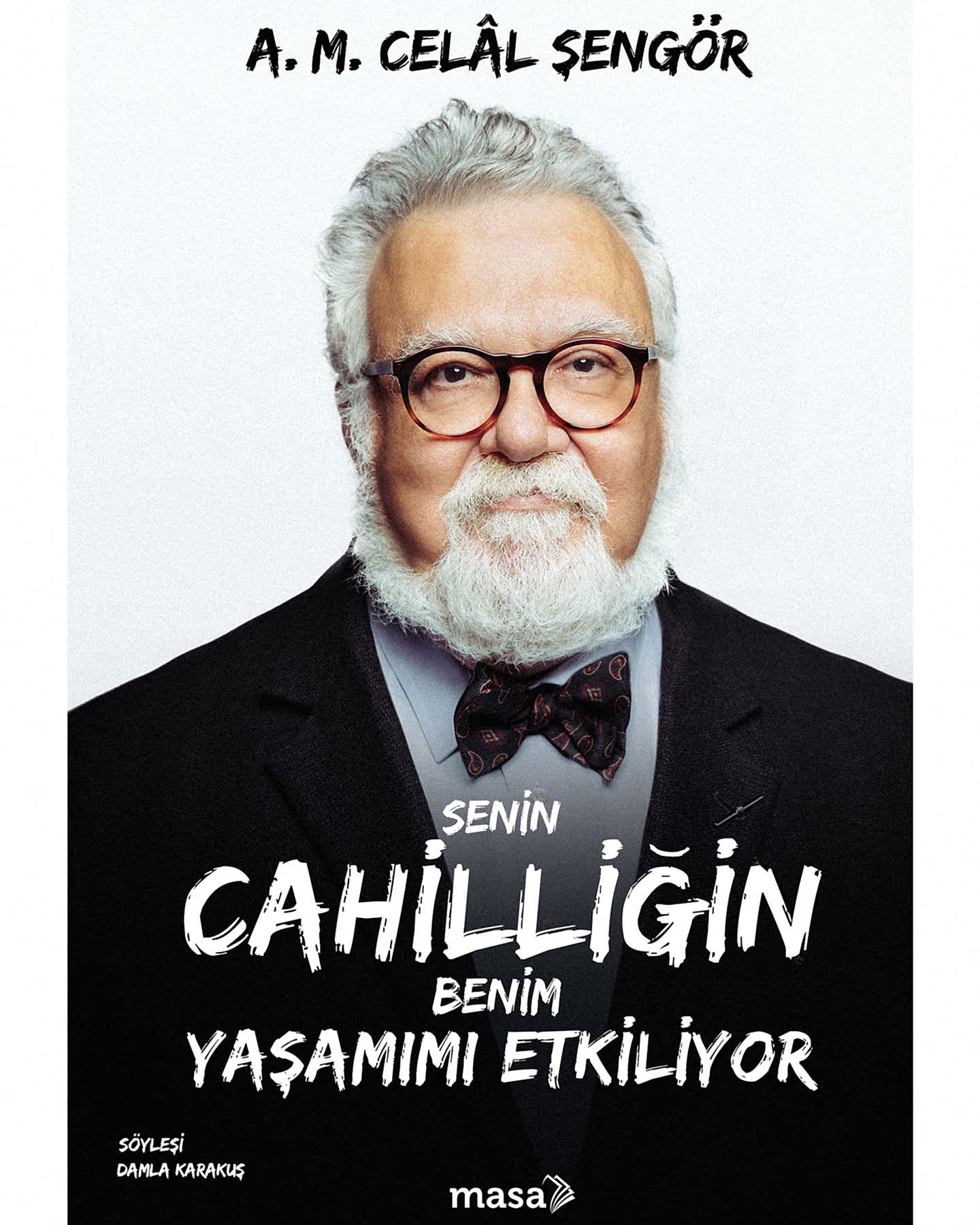 Celal Şengör – Senin cahilliğin benim yaşamımı etkiliyor